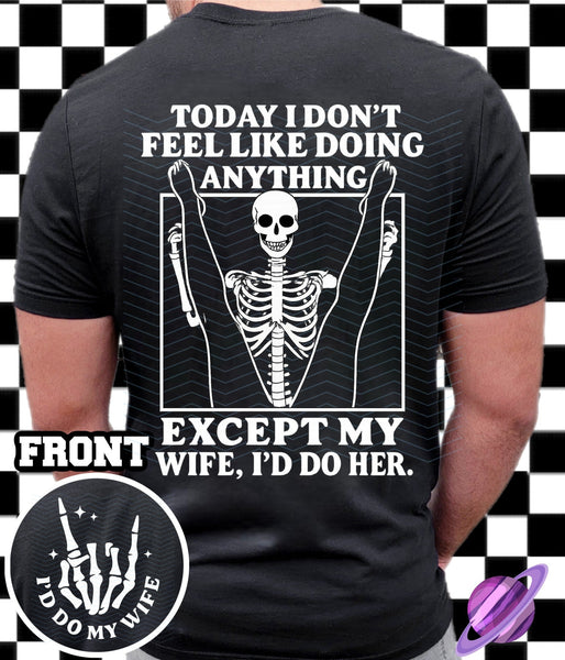 EXCEPT MY WIFE DOUBLE SIDED TEE