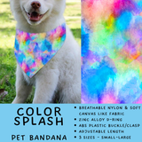Batch #486 - Pet Gear Collection - Closes 2/6 - ETA early April - Color Splash Pet Collar Bandana