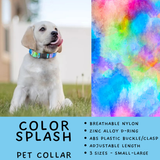 Batch #486 - Pet Gear Collection - Closes 2/6 - ETA early April - Color Splash Collar