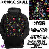 DOODLE SKULLS -SKULL RUN -CUSTOM HOODIES RE-RUN PREORDER CLOSING 5/11