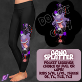 GANG SPLATTER- 4 STYLES OF BOTTOMS-PREORDER CLOSING 1/21
