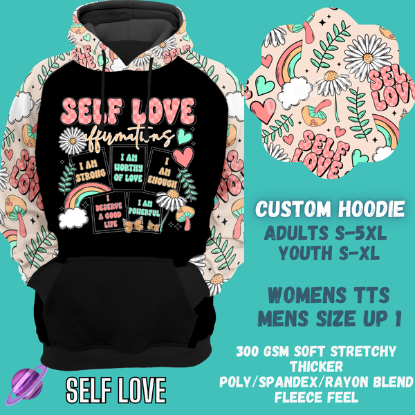 SELF LOVE -CUSTOM HOODIES RE-RUN PREORDER CLOSING 5/11