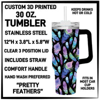 T30M - Pretty Feathers 30 oz Tumbler - Preorder ETA: Mid-Dec