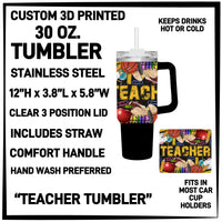 T30M - Teacher Tumbler 30 oz Tumbler - Preorder ETA: Mid-Dec