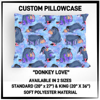 PW15 - Donkey Love Pillowcase - Preorder ETA: Late May