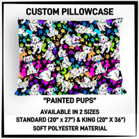 PW15 - Painted Pups Pillowcase - Preorder ETA: Late May