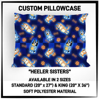 PW15 - Heeler Sisters Pillowcase - Preorder ETA: Late May