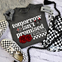 TOMORROW ISNT PROMISED ROSE TEE