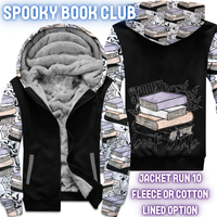 SPOOKY BOOK CLUB - FLEECE/COTTON LINED JACKETS RUN 10 PREORDER CLOSING 10/26