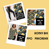 HONEY BEE-SPRING PPO PREORDER CLOSING 1/23