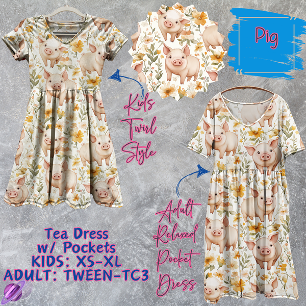 PIG - ADULT & KIDS - TEA DRESS RUN 3 - PREORDER CLOSING 3/11