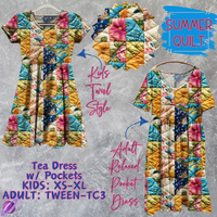 SUMMER QUILT - Adult & Kids - Tea Dress Run- Preorder Closing 5/13