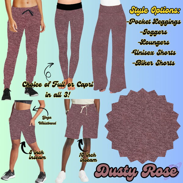 DUSTY ROSE - LEGGING/JOGGER/LOUNGER/SHORTS - COLOR DENIM RUN PREORDER CLOSING 5/6