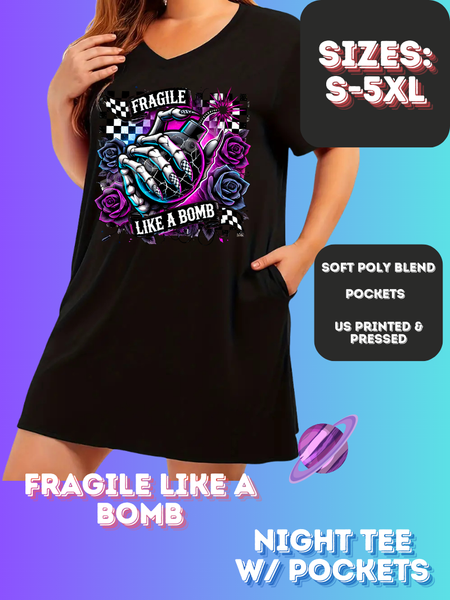 FRAGILE LIKE A BOMB - SLEEP SHIRT - PREORDER CLOSING 4/15