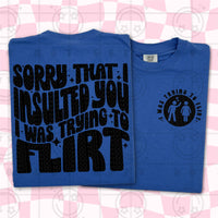 SORRY THAT I INSULTED YOU DOUBLE SIDED TEE
